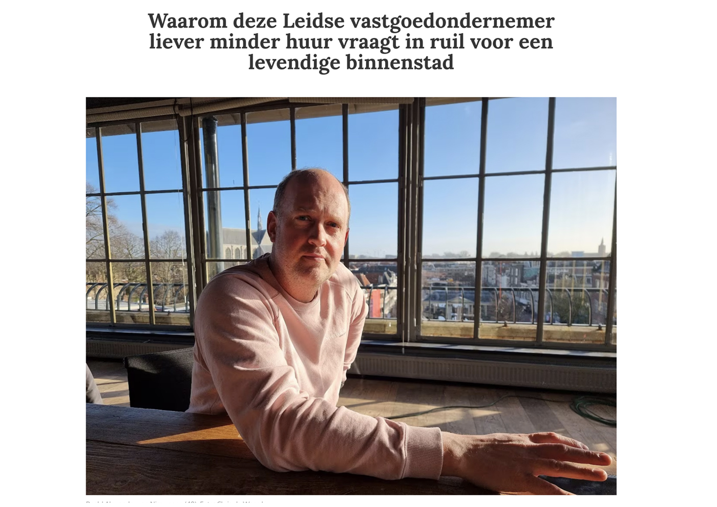 Waarom deze Leidse vastgoedondernemer liever minder huur vraagt in ruil voor een levendige binnenstad